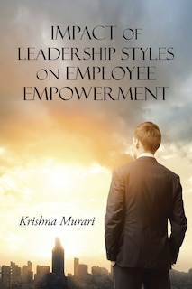 Couverture_Impact of Leadership Styles on Employee Empowerment