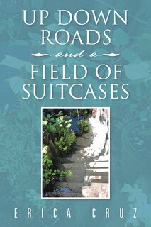 Front cover_Up Down Roads and a Field of Suitcases