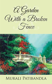 Front cover_A Garden With a Broken Fence