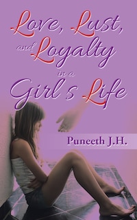 Front cover_Love, Lust, & Loyalty in a Girl's Life