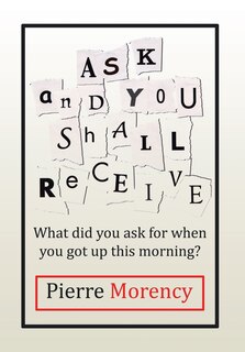 Front cover_Ask and You Shall Receive