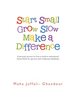 Couverture_Start Small Grow Slow Make a Difference