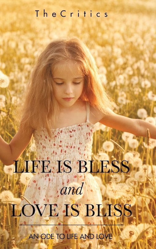 Front cover_LIFE IS BLESS AND LOVE IS BLISS