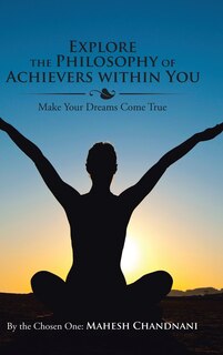 Front cover_Explore the Philosophy of Achievers within You