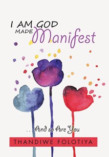 Front cover_I Am God Made Manifest