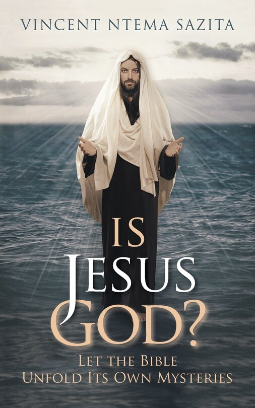 Couverture_Is Jesus God? Let the Bible Unfold Its Own Mysteries
