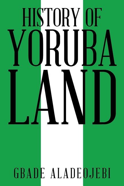 Front cover_History of Yoruba Land