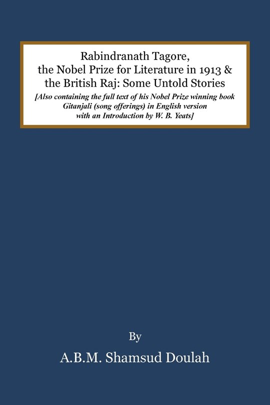 Couverture_Rabindranath Tagore, the Nobel Prize for Literature in 1913, and the British Raj