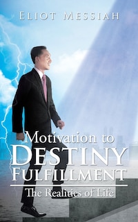 Front cover_Motivation to Destiny Fulfillment