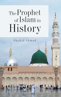 Front cover_The Prophet of Islam in History