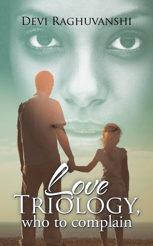 Front cover_LOVE TRIOLOGY, WHO TO COMPLAIN