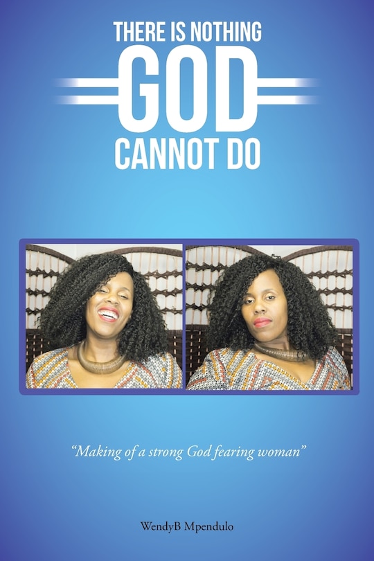 Front cover_There is nothing God cannot do