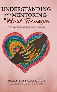 Front cover_Understanding and Mentoring the Hurt Teenager
