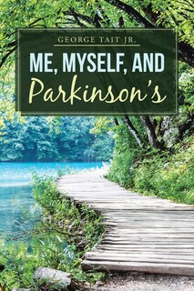 Front cover_Me, Myself, and Parkinson's