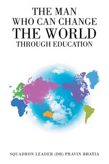 Front cover_The Man Who Can Change the World through Education
