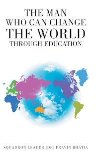 Front cover_The Man Who Can Change the World through Education