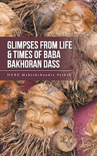 Front cover_Glimpses from Life & Times of Baba Bakhoran Dass