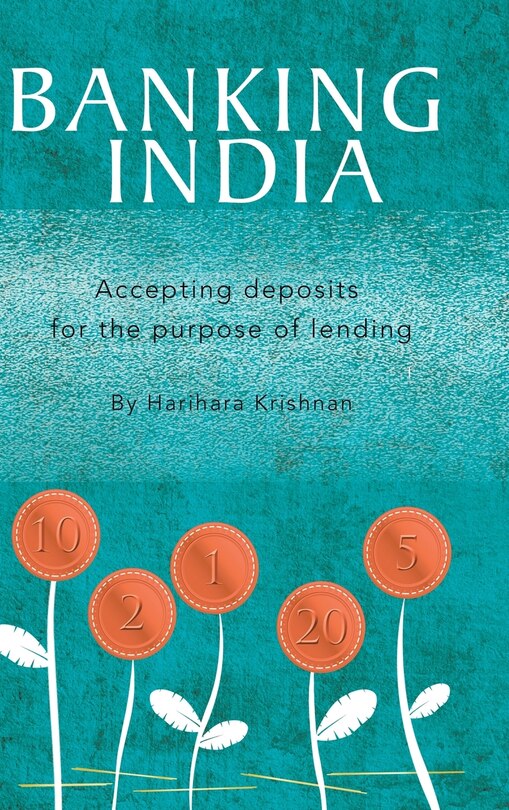 BANKING INDIA: Accepting deposits for the purpose of lending