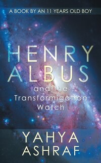 Front cover_Henry Albus and the Transformigation Watch