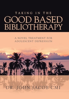 Couverture_Taking in the Good Based Bibliotherapy