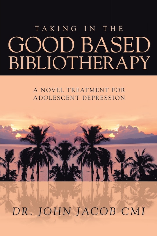 Front cover_Taking in the Good Based Bibliotherapy