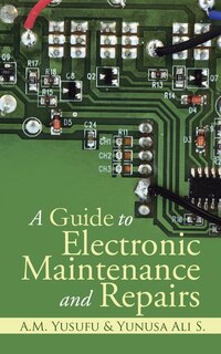 Front cover_A Guide to Electronic Maintenance and Repairs