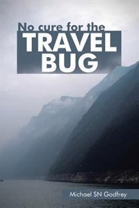 Front cover_No Cure for the Travel Bug