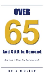Front cover_Over 65 and Still in Demand