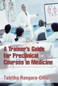 Front cover_A Trainer's Guide for Preclinical Courses in Medicine