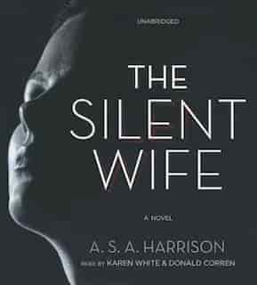 The Silent Wife: A Novel by A. S. A. Harrison