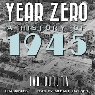 Year Zero: A History Of 1945