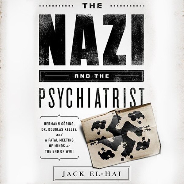 Front cover_The Nazi And The Psychiatrist