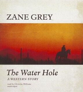 The Water Hole: A Western Story