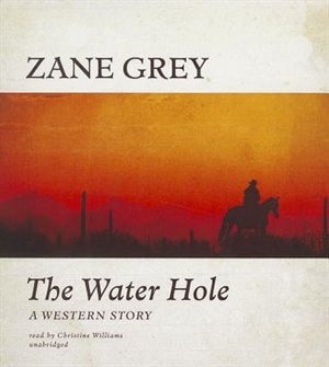 The Water Hole: A Western Story