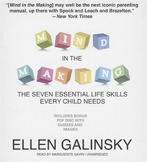 Mind In The Making: The Seven Essential Life Skills Every Child Needs