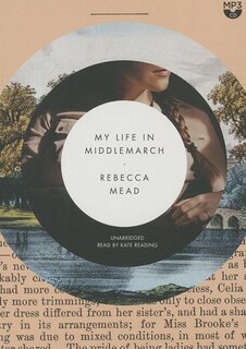 Couverture_My Life In Middlemarch