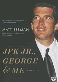 Front cover_Jfk Jr., George & Me