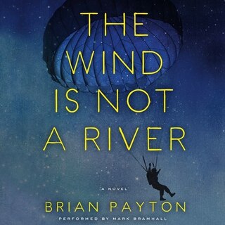 Front cover_The Wind Is Not a River Lib/E