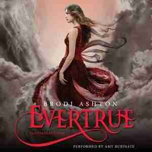 Evertrue: An Everneath Novel by Brodi Ashton