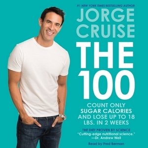 The 100: Count Only Sugar Calories And Lose Up To 18 Lbs. In 2 Weeks