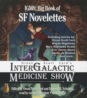 Orson Scott Card’s Intergalactic Medicine Show: Big Book of SF Novelettes