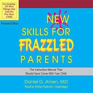 Front cover_New Skills For Frazzled Parents, Revised Edition