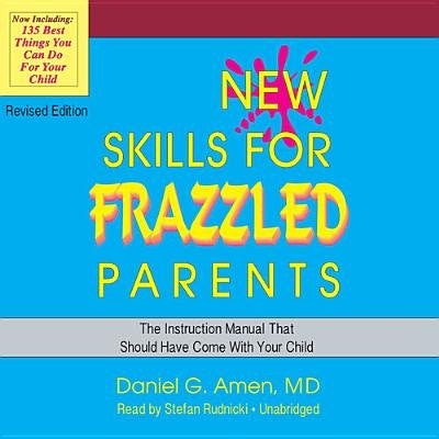 Front cover_New Skills For Frazzled Parents, Revised Edition