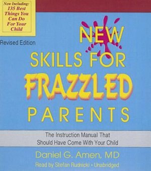 Front cover_New Skills For Frazzled Parents, Revised Edition