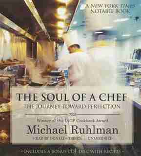 The Soul Of A Chef: The Journey Toward Perfection by Michael Ruhlman