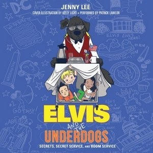 Couverture_Elvis And The Underdogs: Secrets, Secret Service, And Room Service