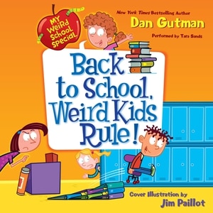 Front cover_My Weird School Special: Back To School, Weird Kids Rule!