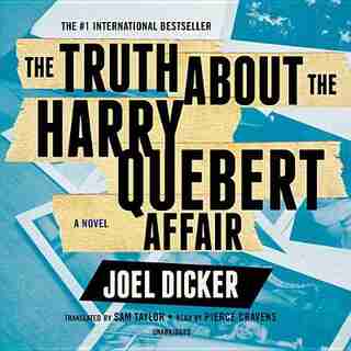 The Truth About The Harry Quebert Affair: A Novel by Joël Dicker