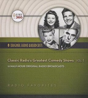 Front cover_Classic Radio&rsquo;s Greatest Comedy Shows, Vol. 1