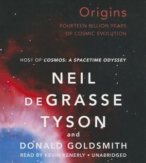 Origins: Fourteen Billion Years Of Cosmic Evolution
